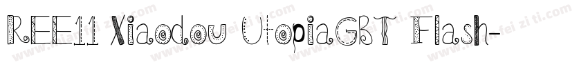 REE11 Xiaodou UtopiaGBT Flash字体转换